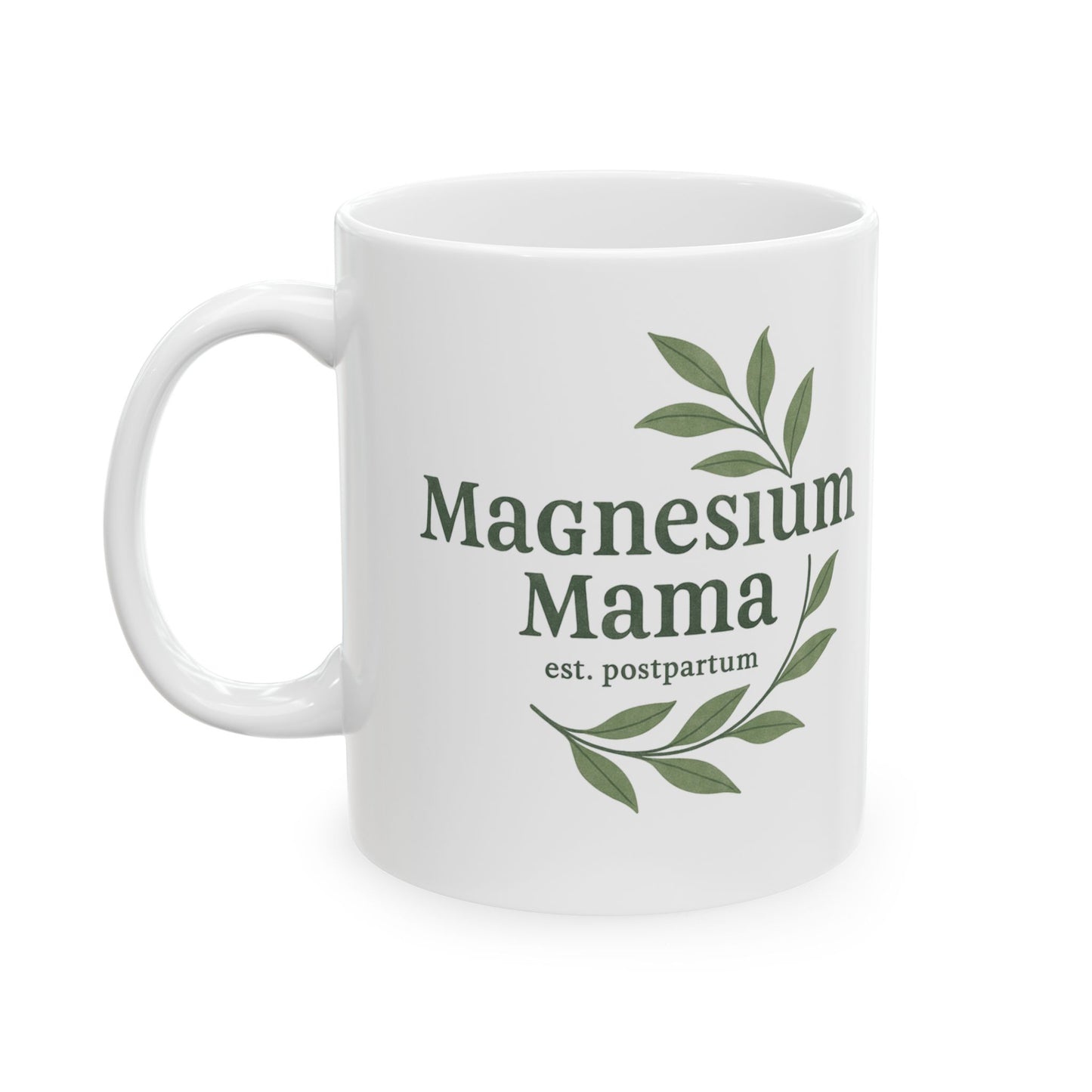 Magnesium Mama | Ceramic Mug (11oz, 15oz)