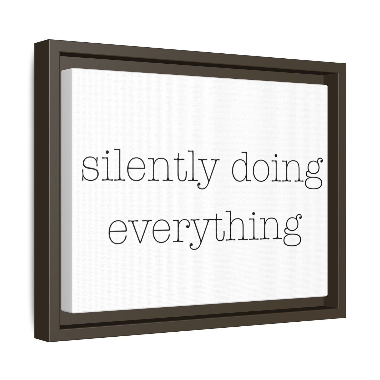 silently doing everything | Matte Canvas, Framed (Multi-color)