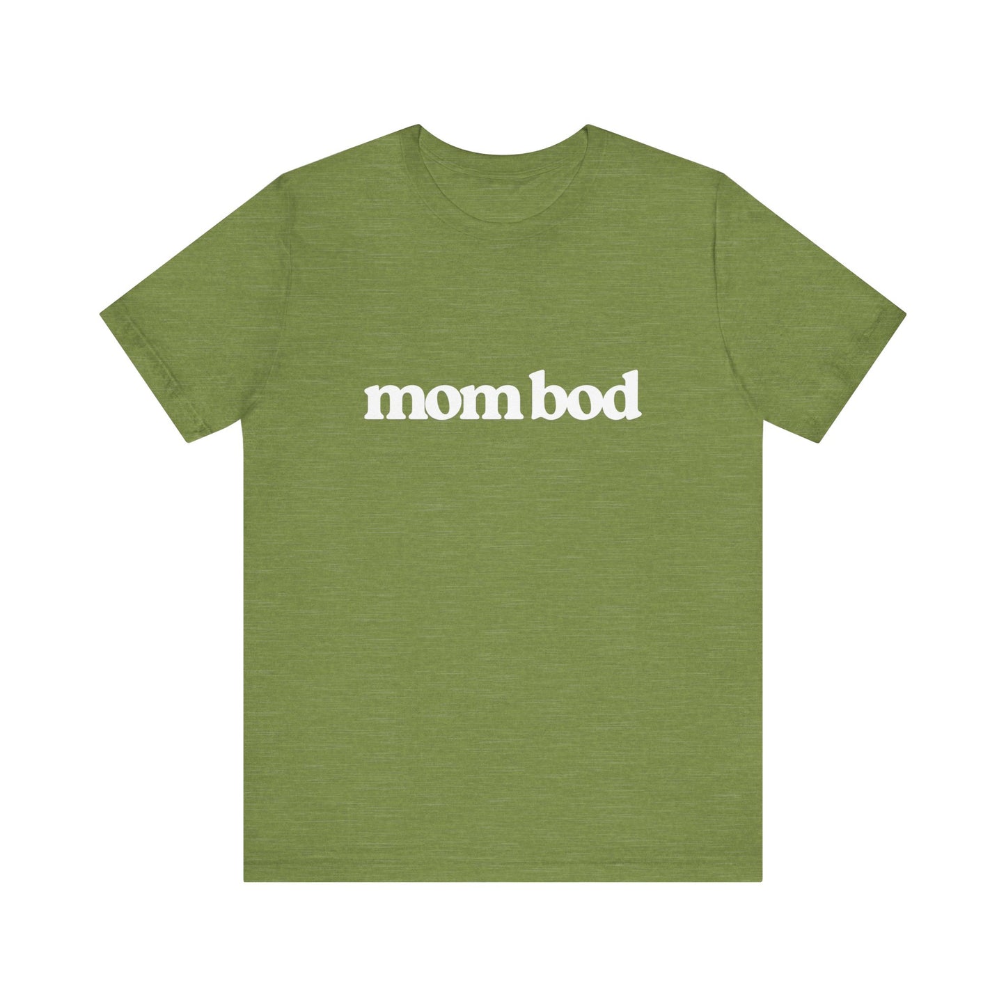 mom bod | Bella & Canvas Shirt