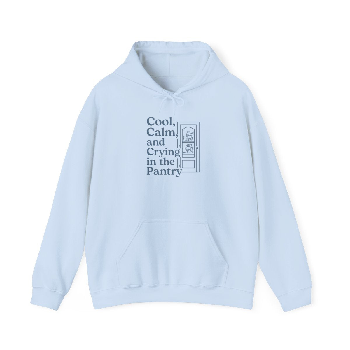 Cool, Calm, and Crying in the Pantry | Unisex Heavy Blend™ Hooded Sweatshirt