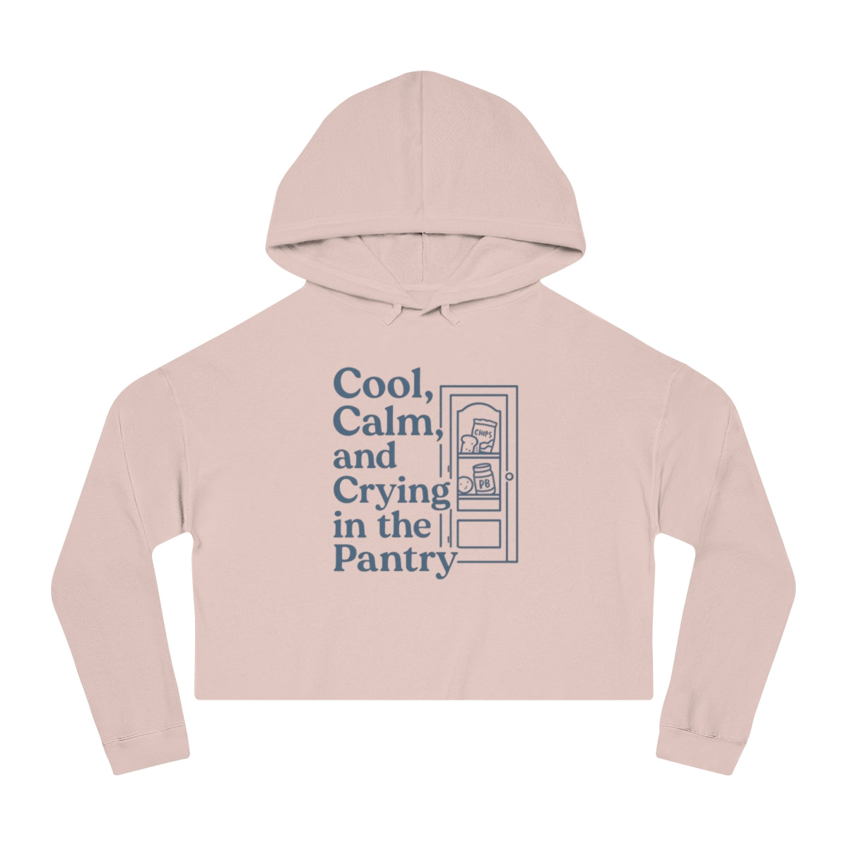 Cool, Calm and Crying in the Pantry | Women’s Cropped Hooded Sweatshirt