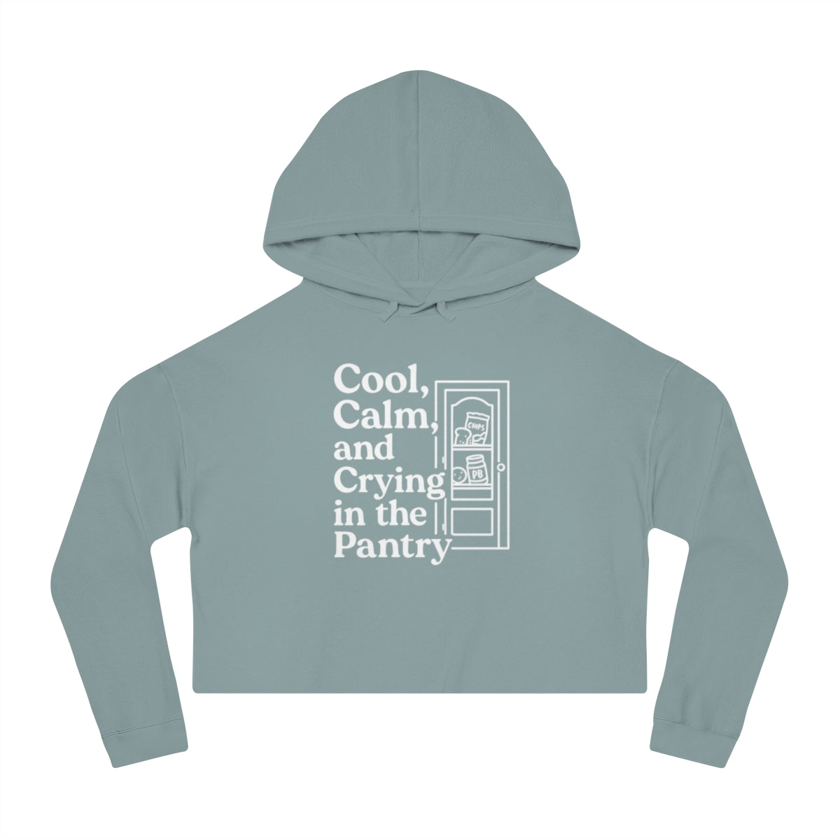 Cool, Calm and Crying in the Pantry | Women’s Cropped Hooded Sweatshirt