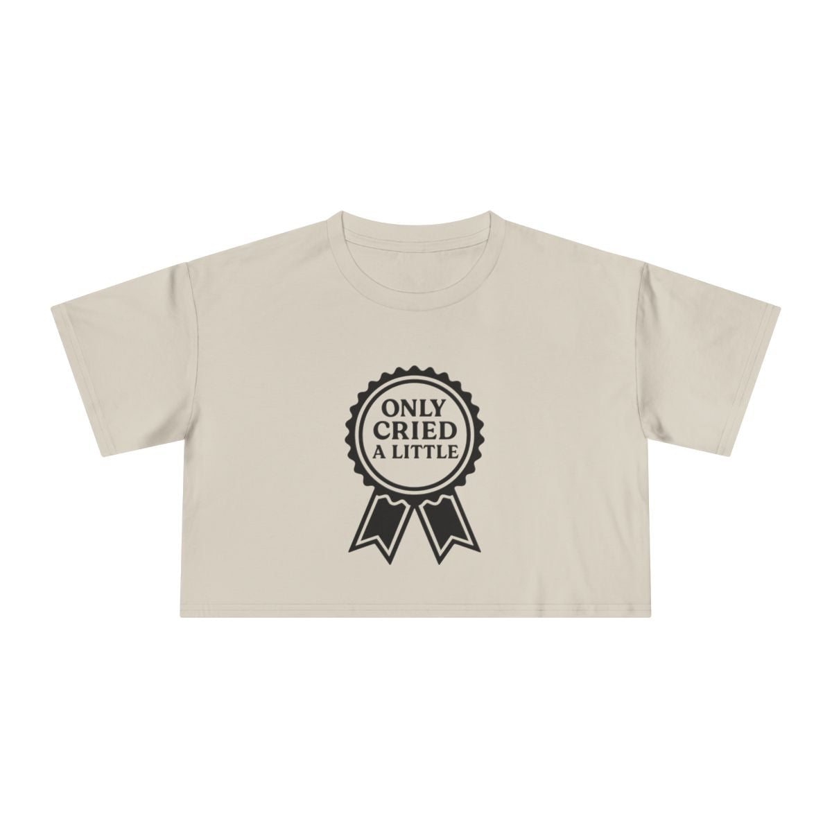 Only Cried a Little | Women's Crop Tee