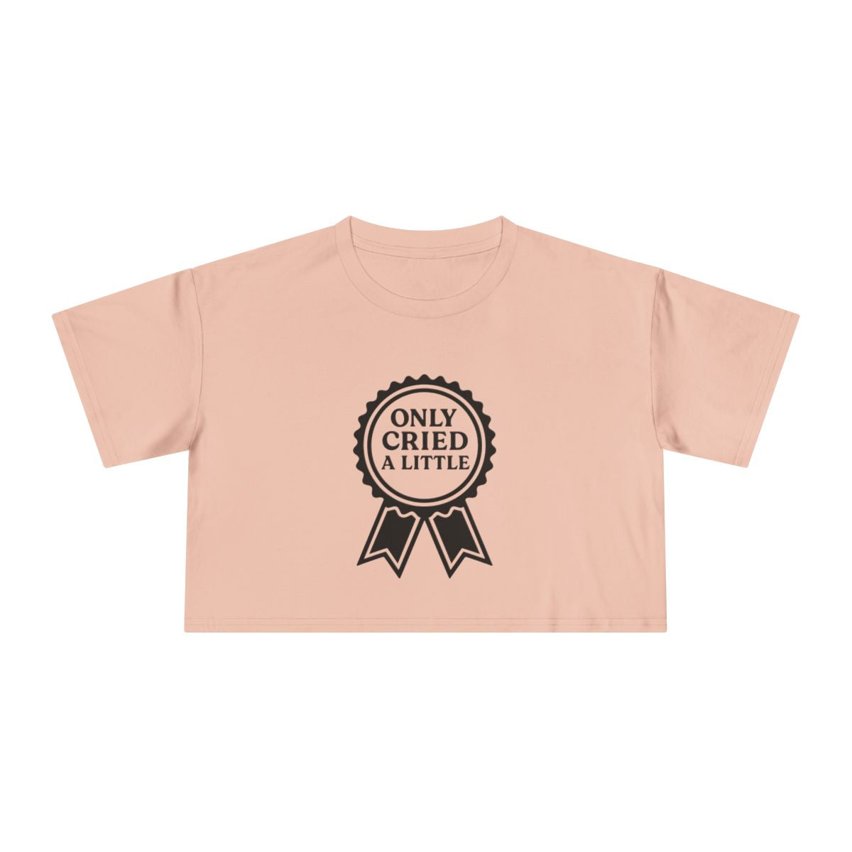 Only Cried a Little | Women's Crop Tee