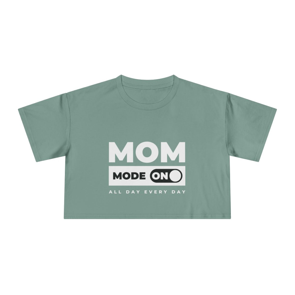 Mom Mode = On | Women's Crop Tee