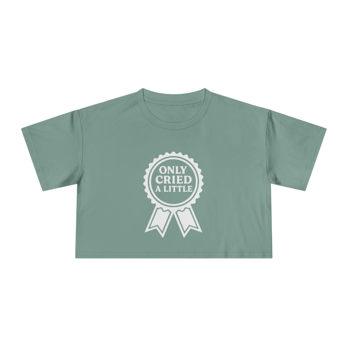 Only Cried a Little | Women's Crop Tee