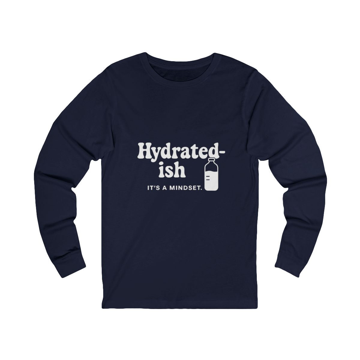 Hydrated-Ish | Bella & Canvas Long Sleeve Shirt