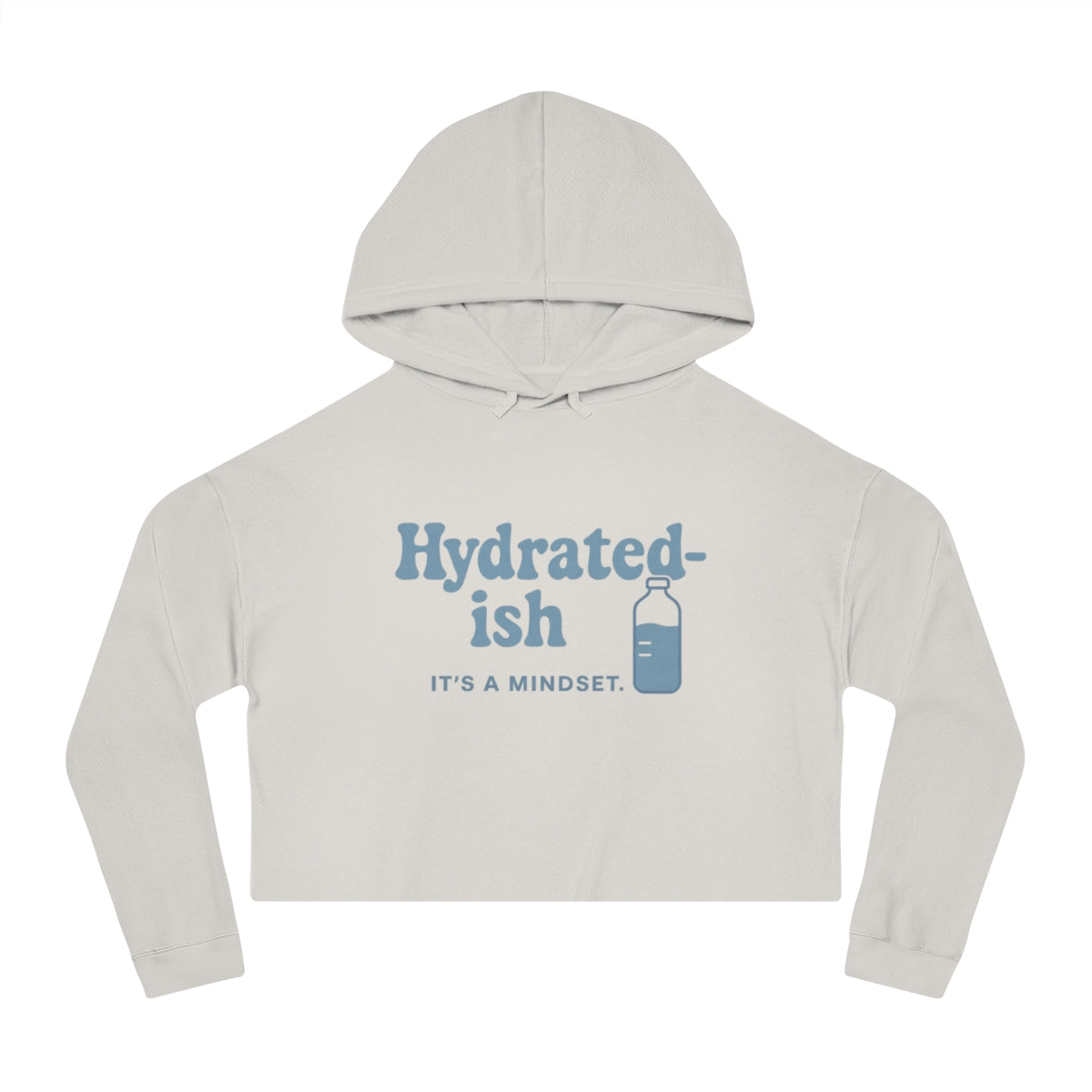 Hydrated-Ish | Women’s Cropped Hooded Sweatshirt