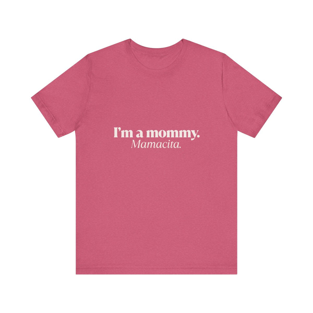 I'm a Mommy | Bella & Canvas Shirt