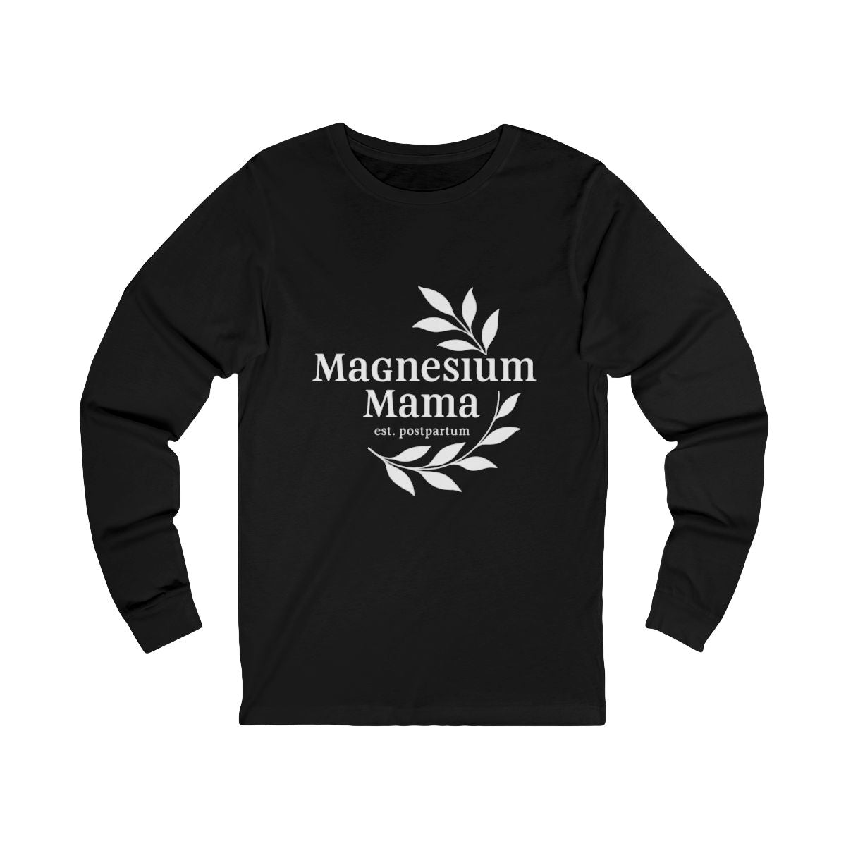 Magnesium Mama | Bella & Canvas Long Sleeve Shirt