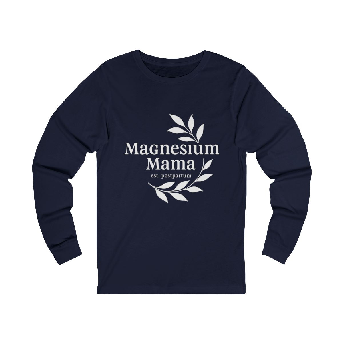 Magnesium Mama | Bella & Canvas Long Sleeve Shirt