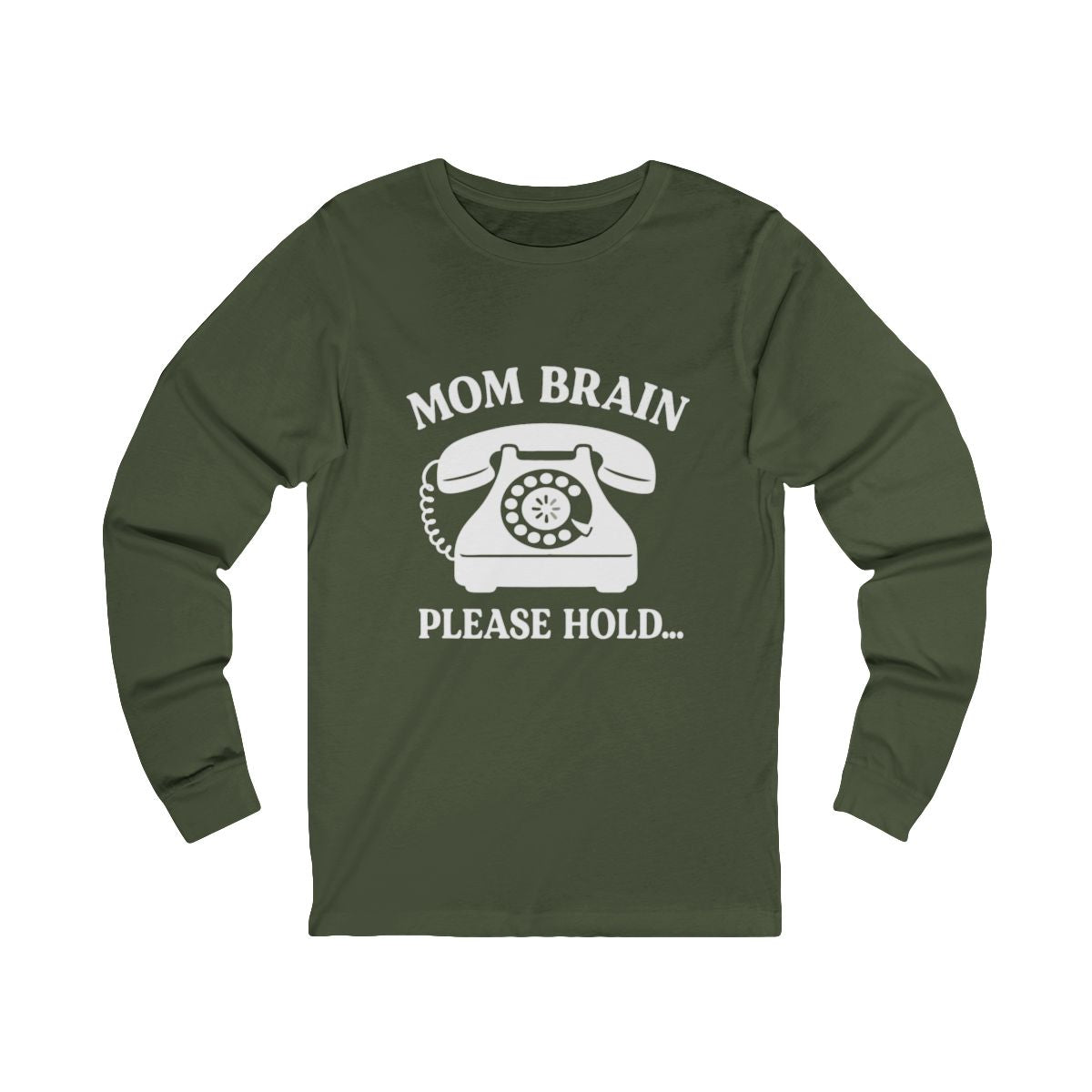 Mom Brain, Please Hold | Bella & Canvas Long Sleeve Shirt