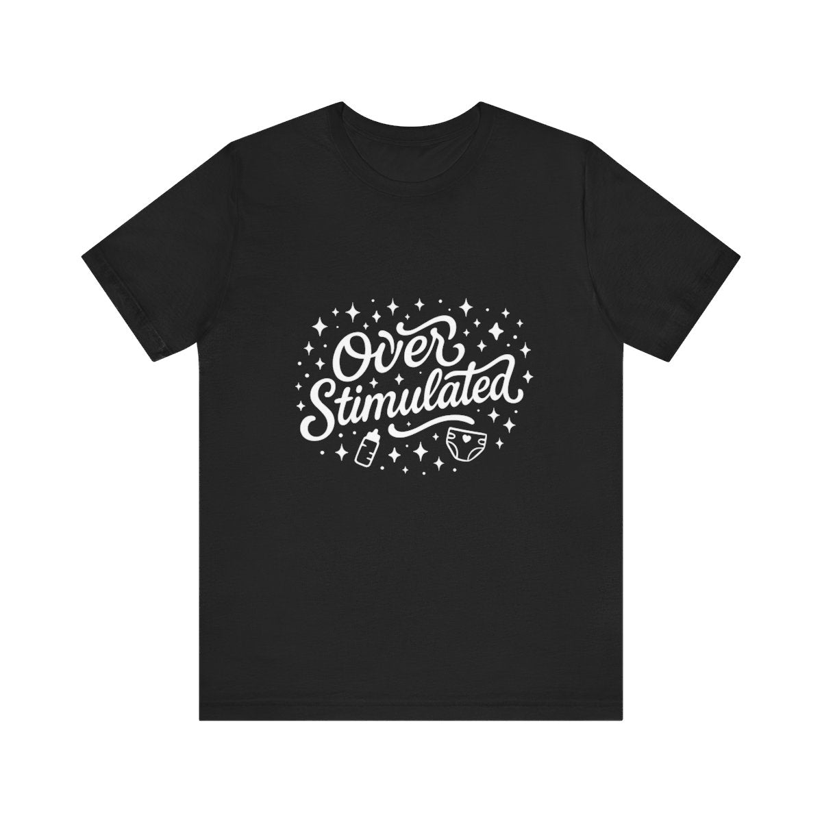 Overstimulated | Bella & Canvas Shirt