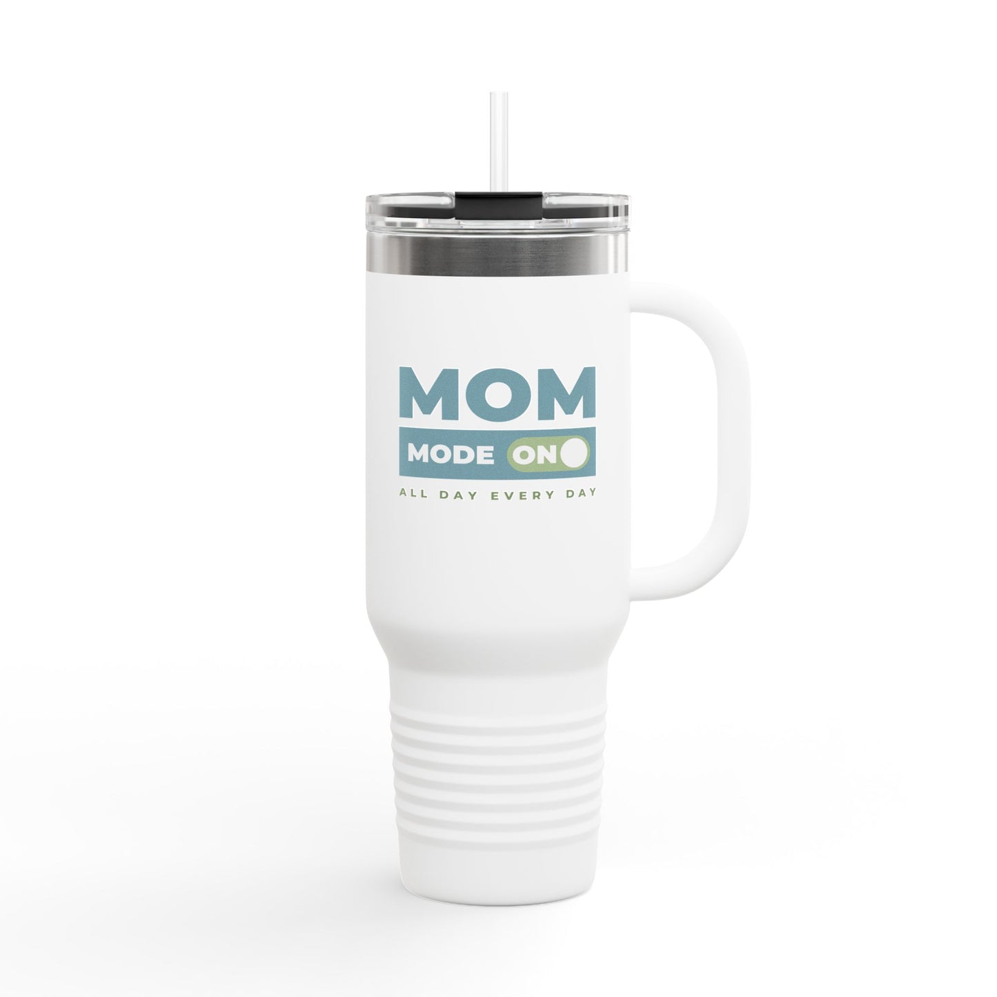 Mom Mode = ON | Insulated Travel Mug, 40oz