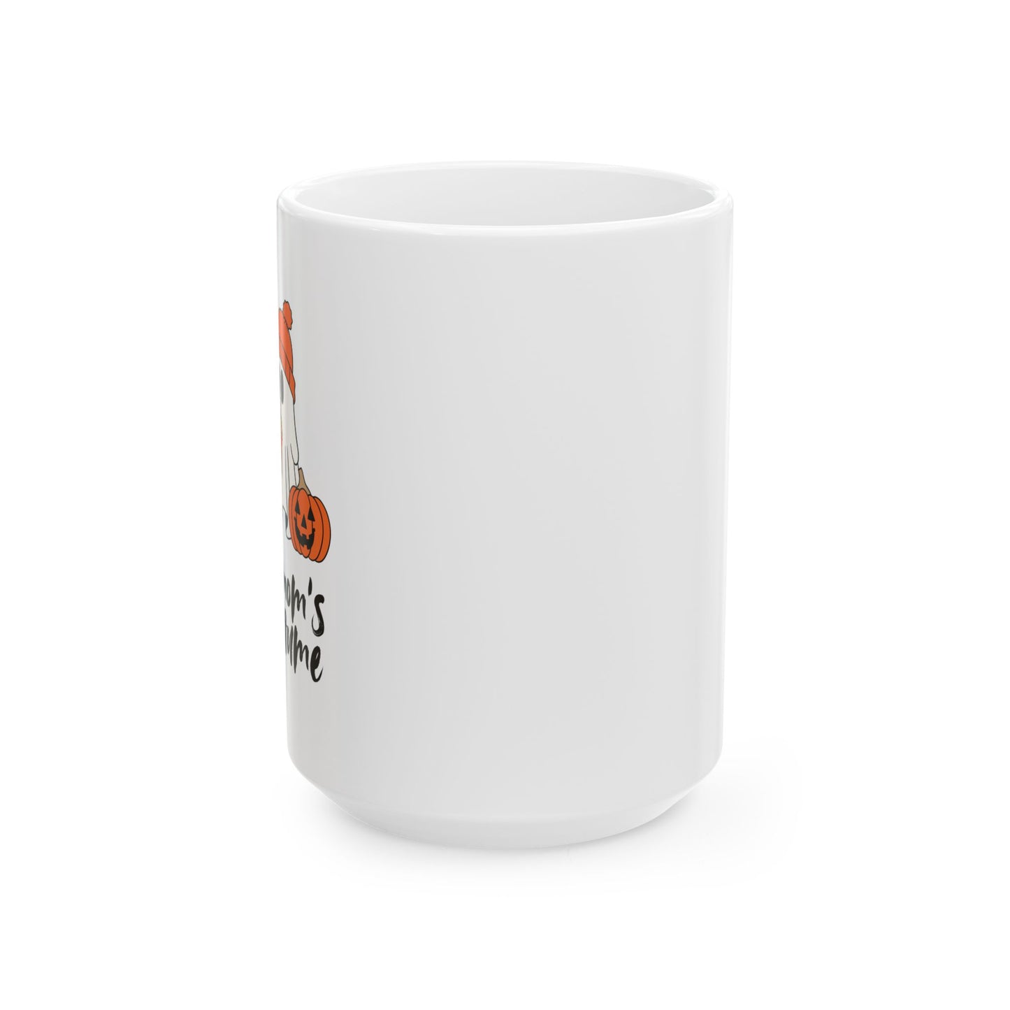 A Mom's Costume | Ceramic Mug (11oz, 15oz)