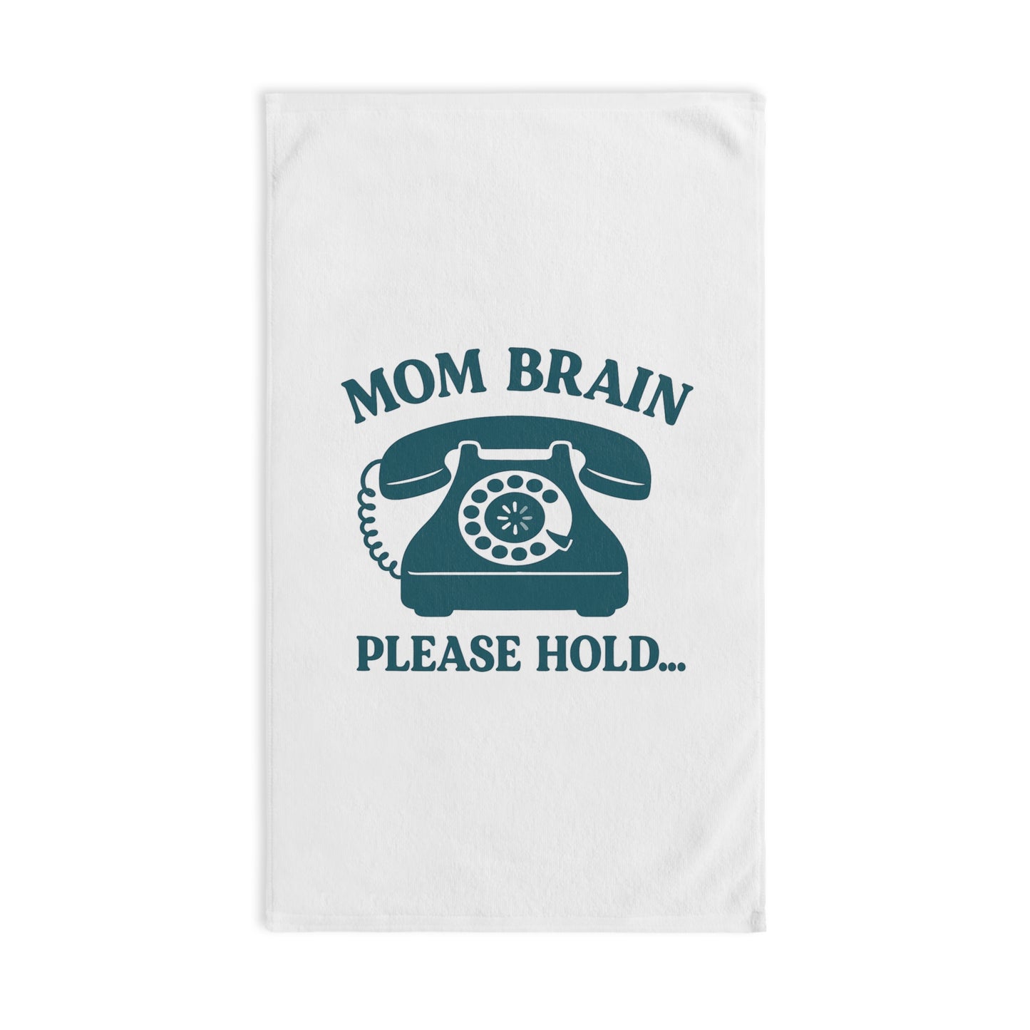 Mom Brain, Please Hold | Hand Towel