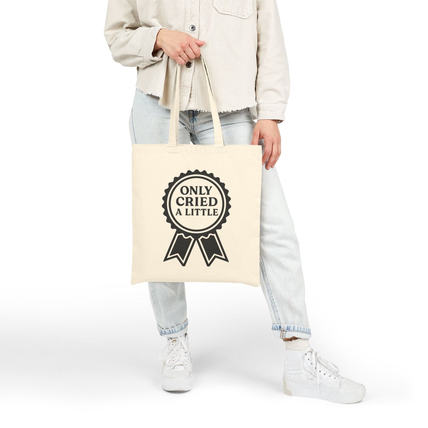 Only Cried A Little | Cotton Canvas Tote Bag