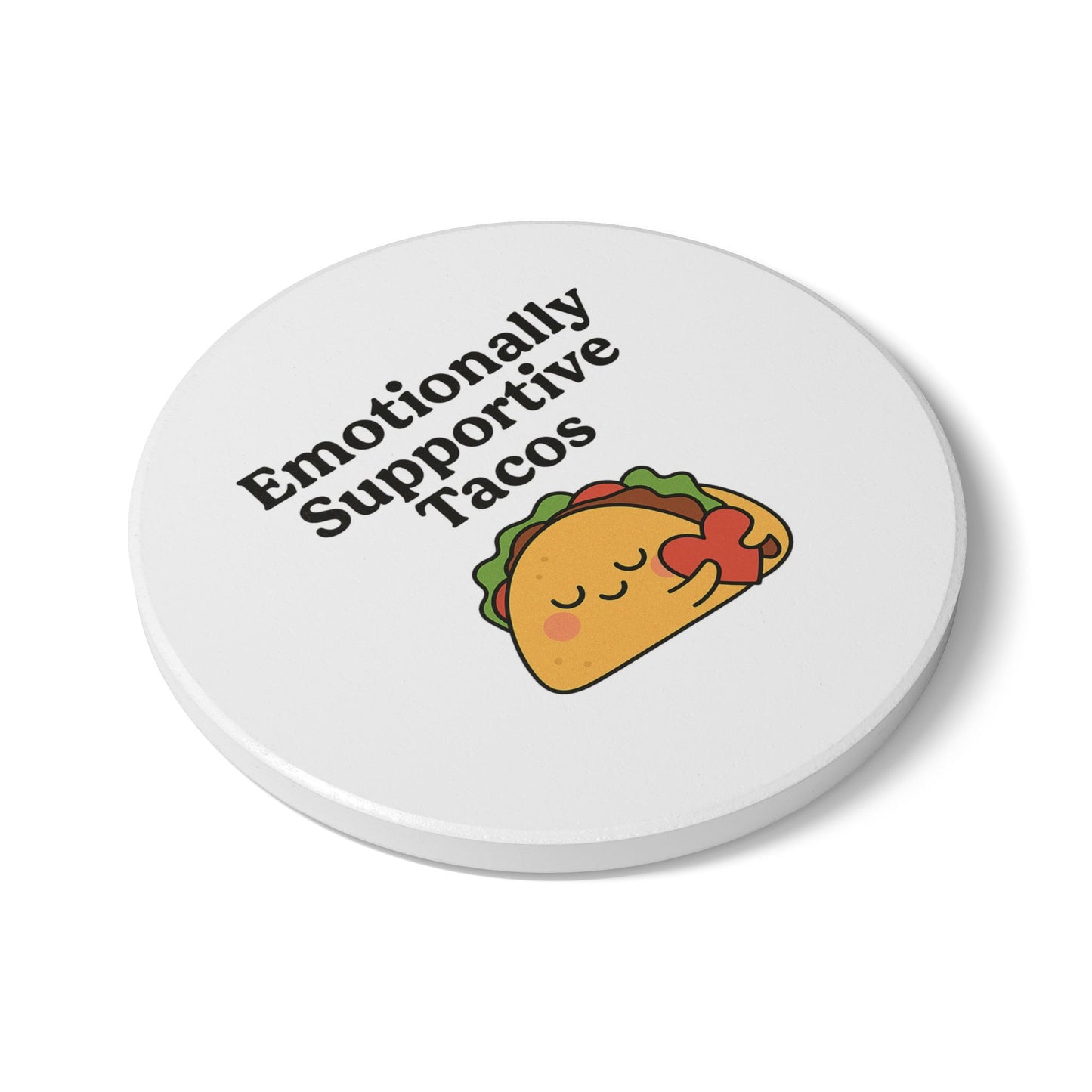 Emotionally Supportive Tacos | Ceramic Coaster