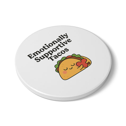 Emotionally Supportive Tacos | Ceramic Coaster
