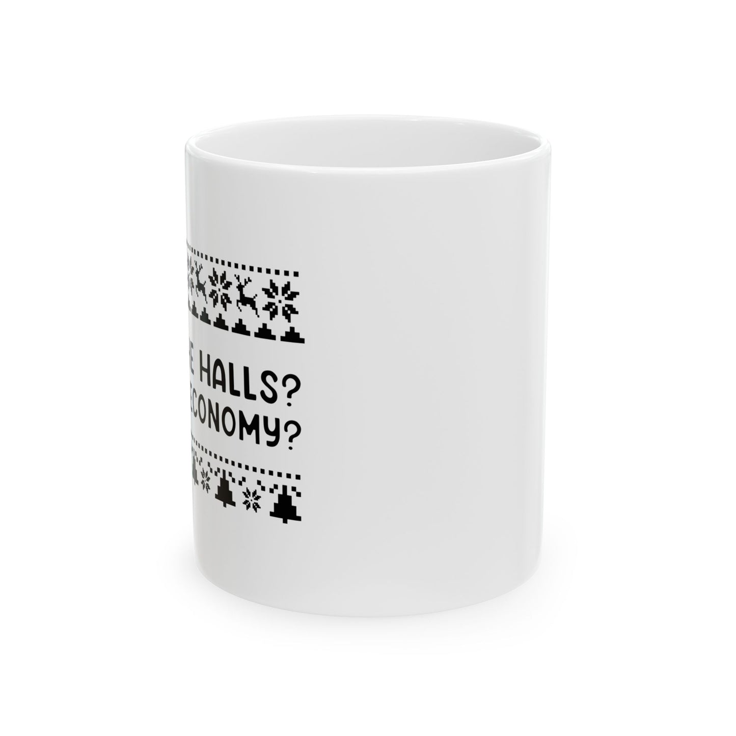 Deck The Halls | Ceramic Mug (11oz, 15oz)