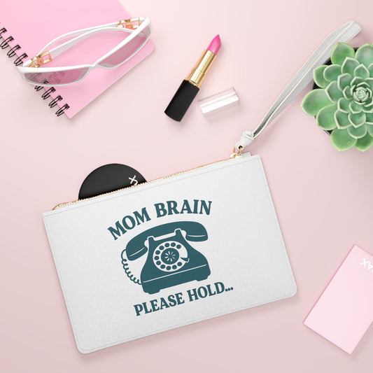 Mom Brain, Please Hold | Clutch Bag