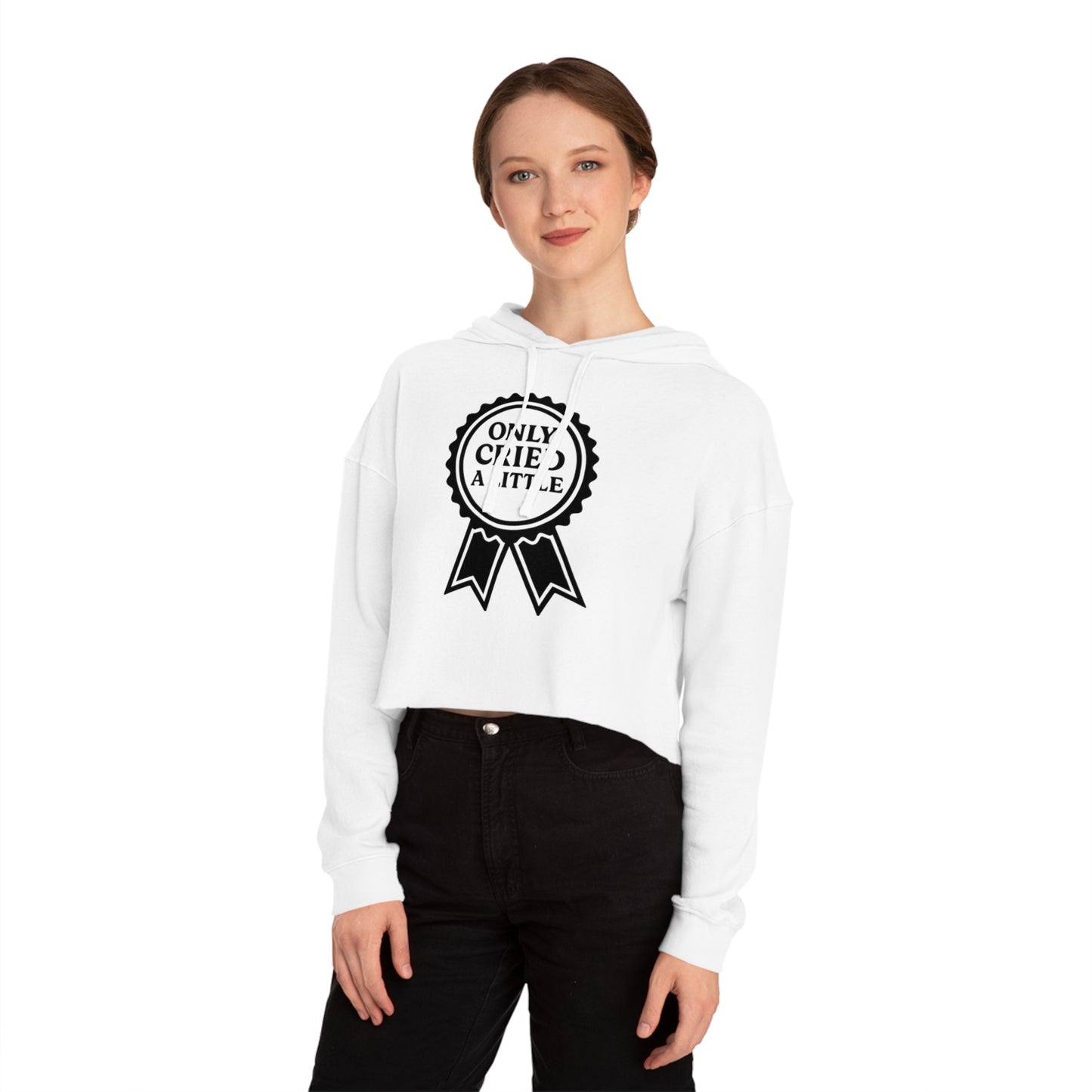 Only Cried a Little | Women’s Cropped Hooded Sweatshirt