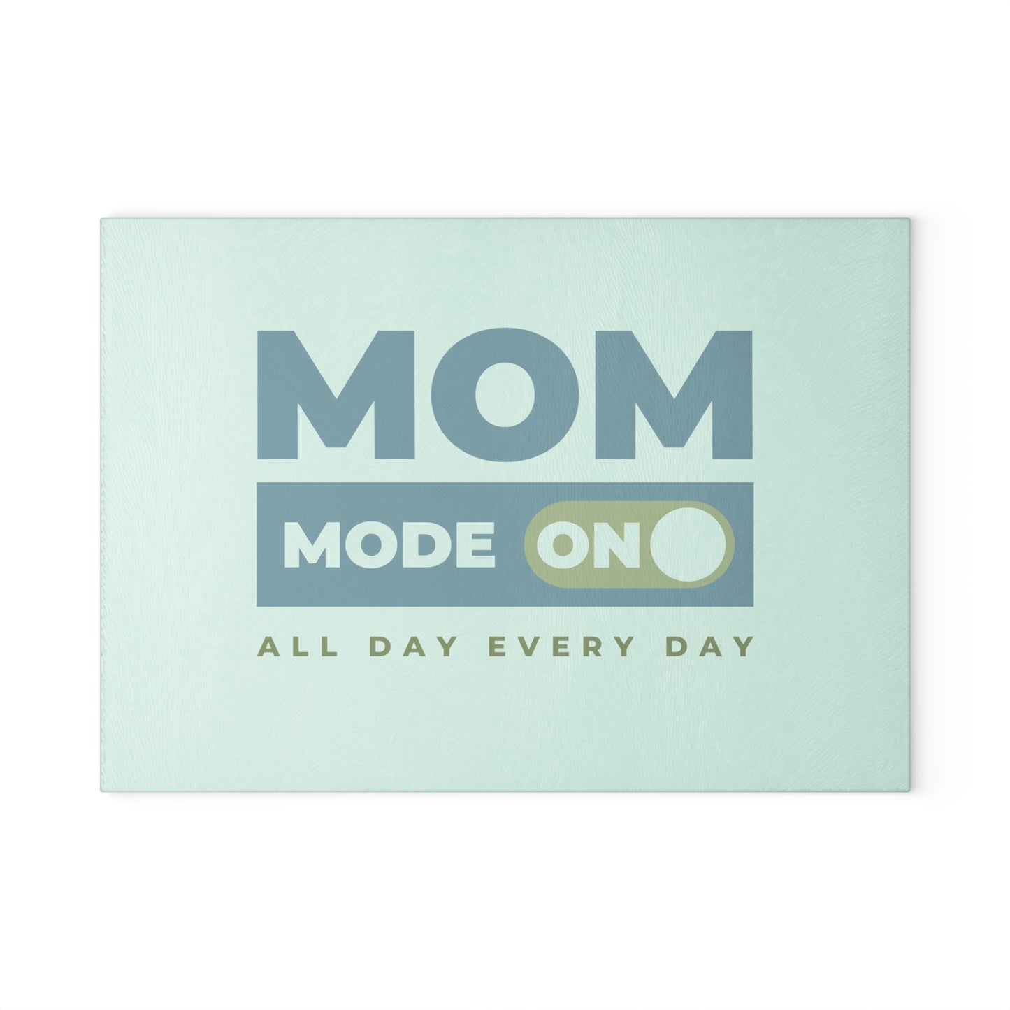 Mom Mode = On | Glass Cutting Board