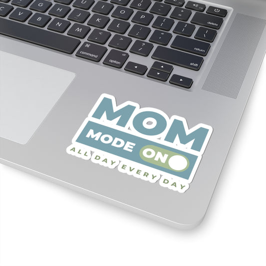 Mom Mode = On | Kiss-Cut Stickers