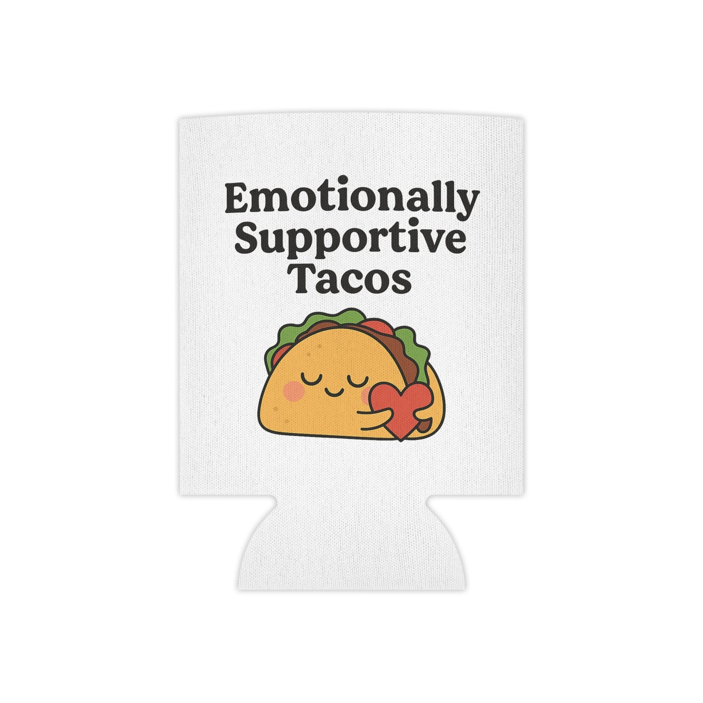 Emotionally Supportive Tacos | Can Cooler