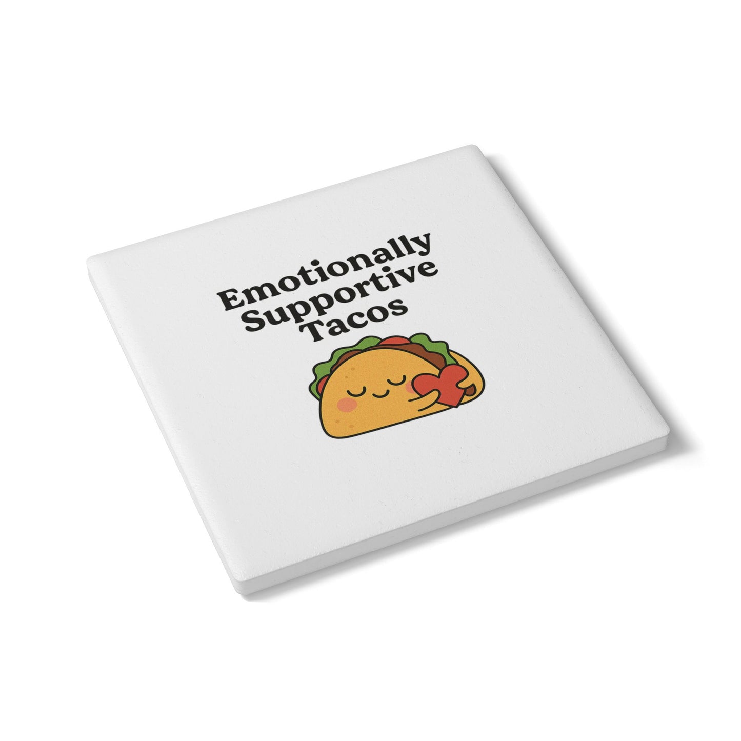 Emotionally Supportive Tacos | Ceramic Coaster