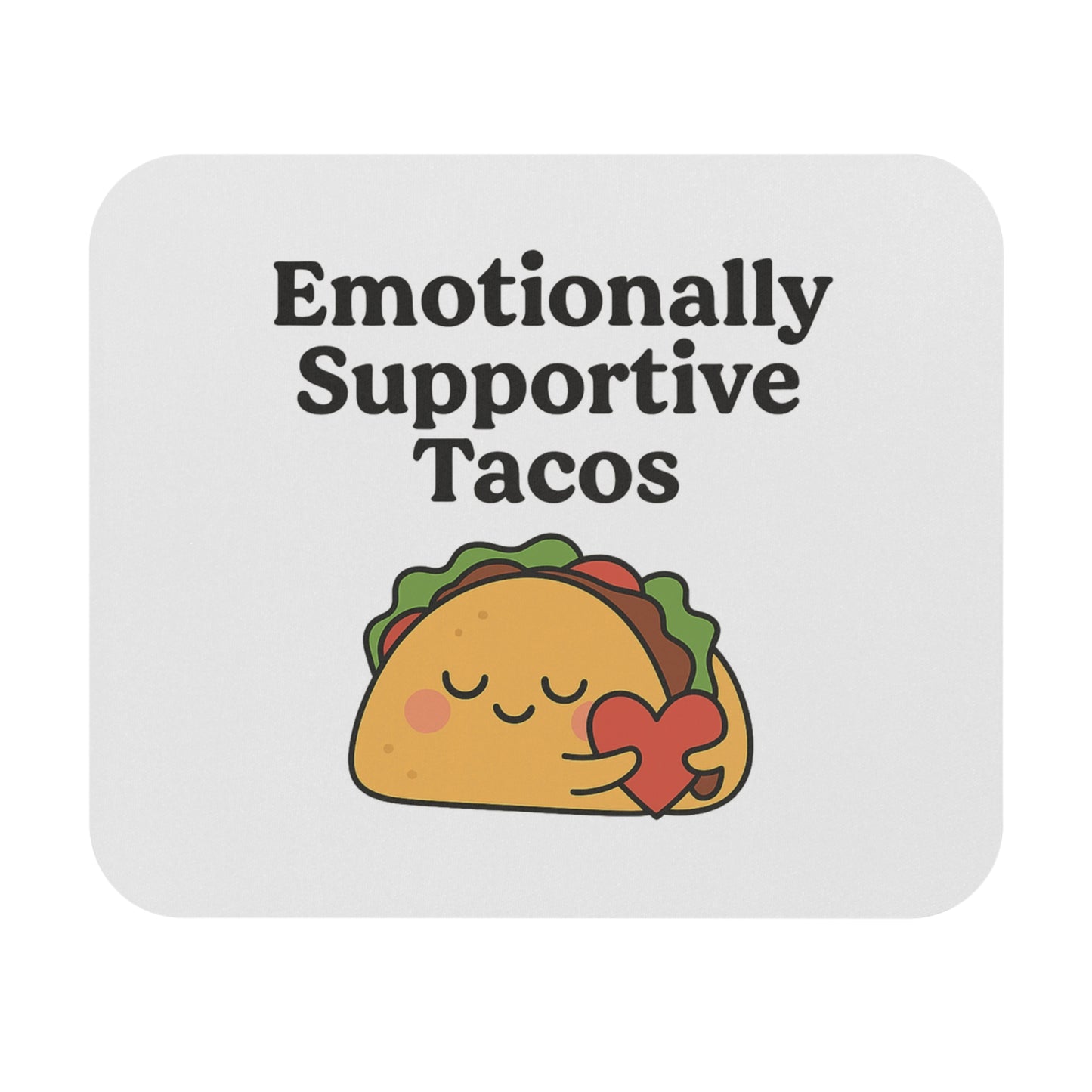 Emotionally Supportive Tacos | Mouse Pad (Rectangle)
