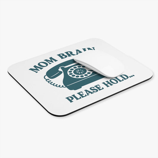 Mom Brain, Please Hold | Mouse Pad (Rectangle)