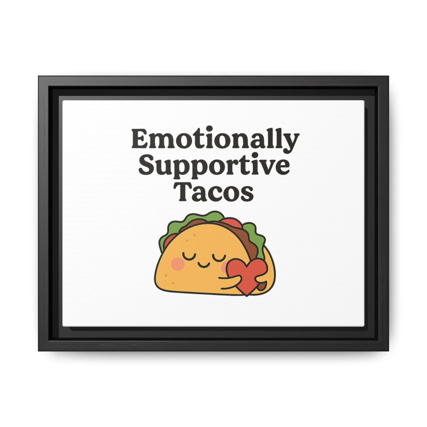 Emotionally Supportive Tacos | Matte Canvas, Framed (Multi-color)