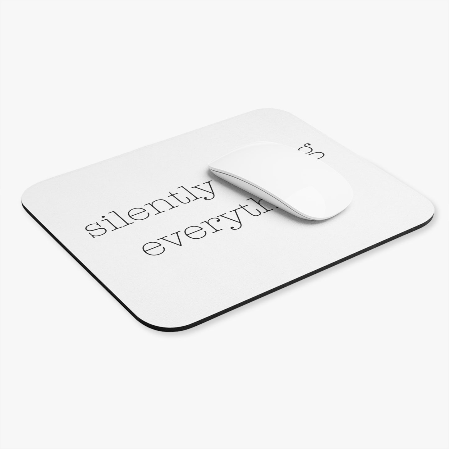 Silently Doing Everything | Mouse Pad (Rectangle)