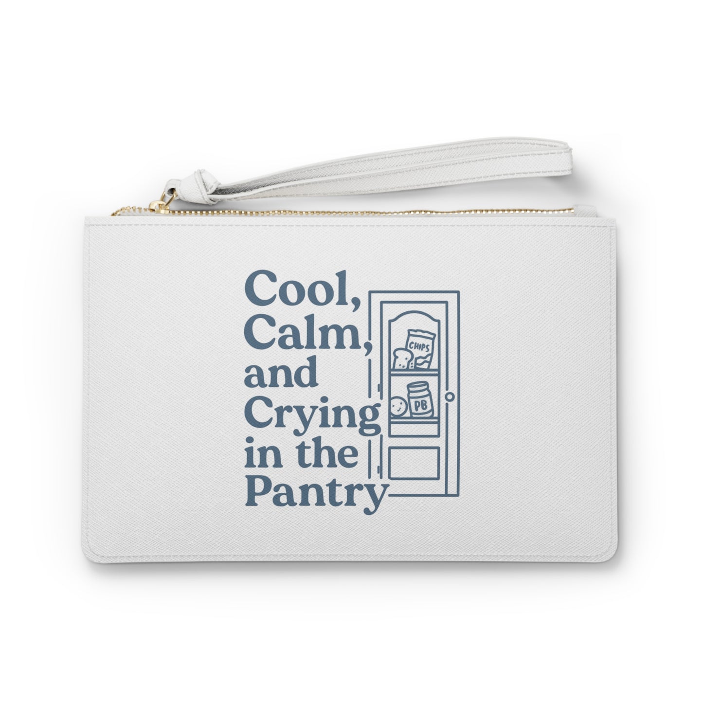 Cool, Calm and Crying in the Pantry | Clutch Bag
