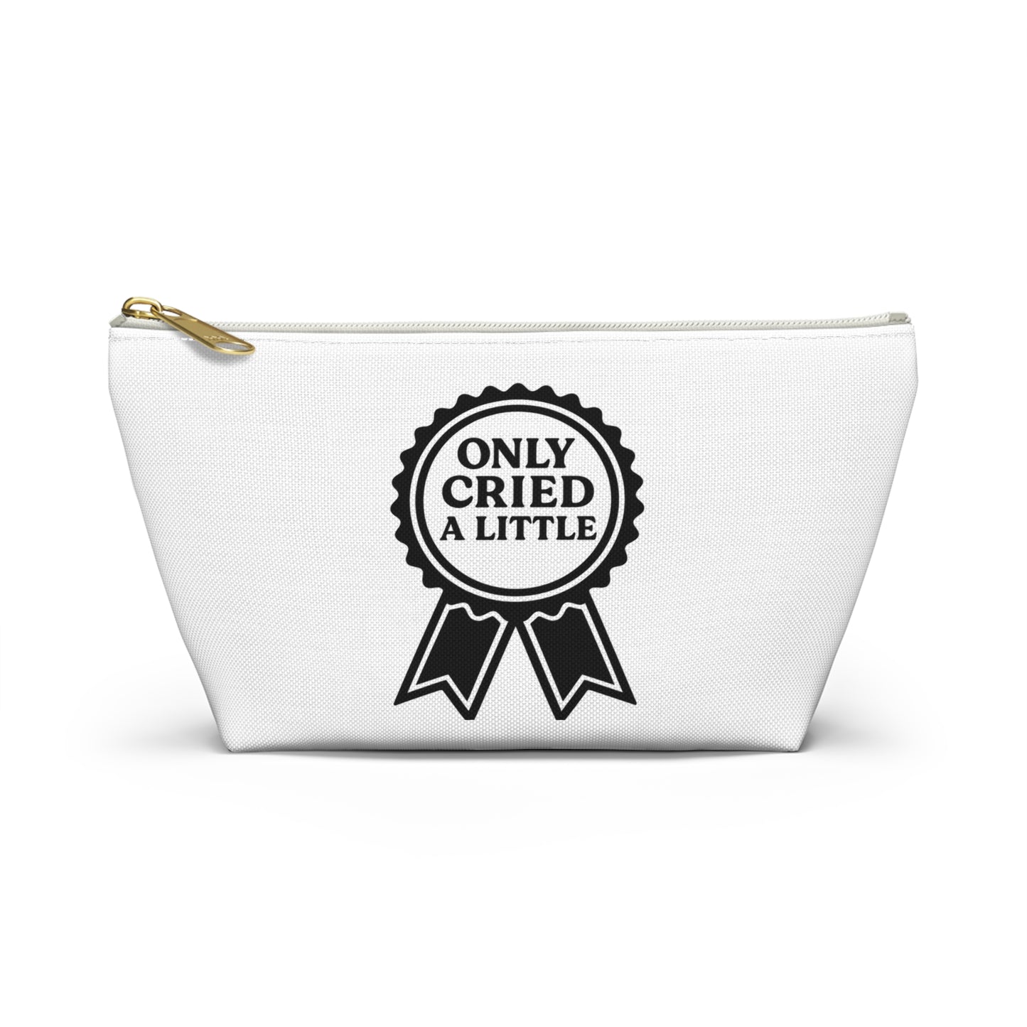 Only Cried a Little | Accessory Pouch w T-bottom