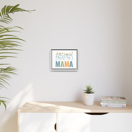 MAMA Floral | Matte Canvas, Framed (Multi-color)