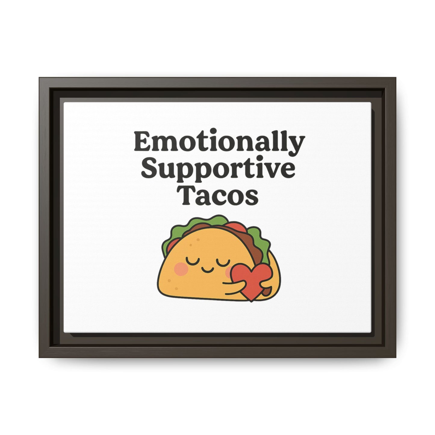 Emotionally Supportive Tacos | Matte Canvas, Framed (Multi-color)