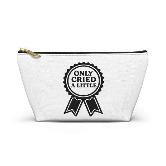 Only Cried a Little | Accessory Pouch w T-bottom