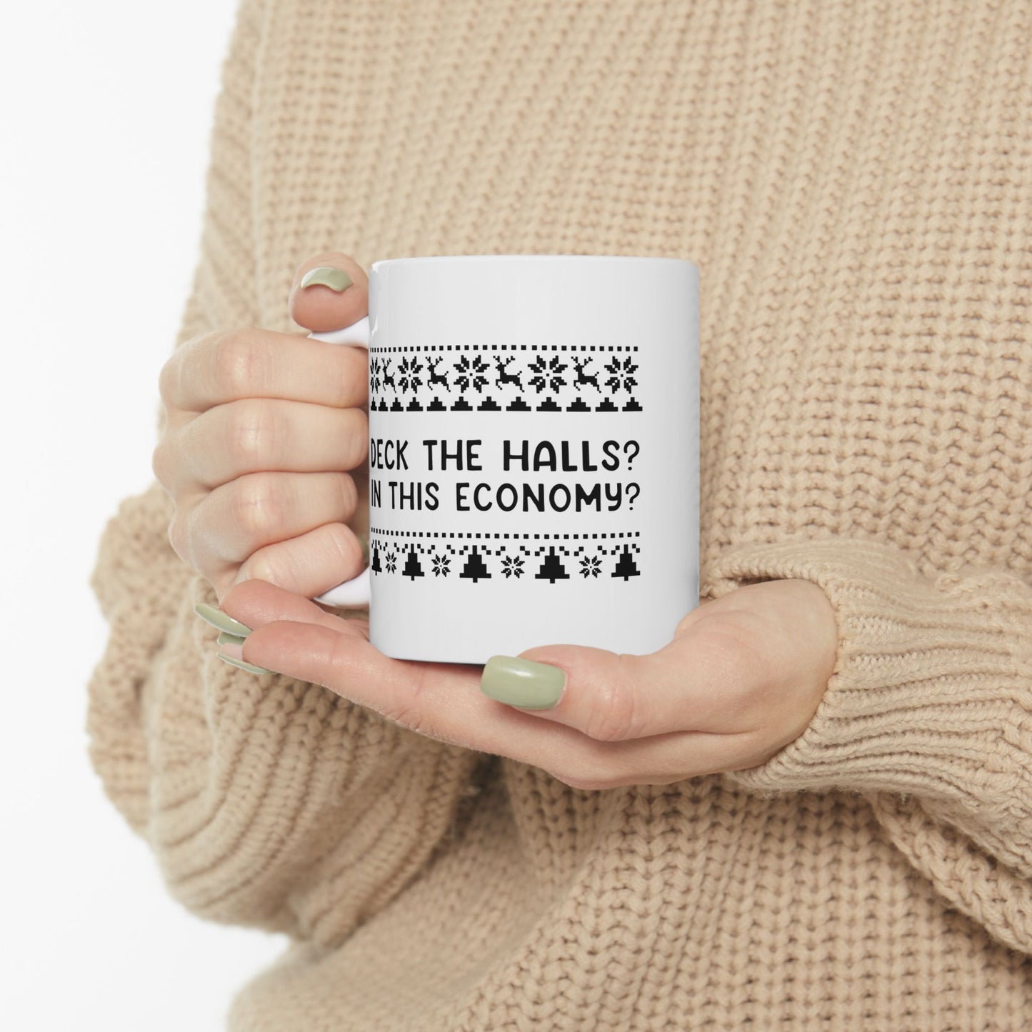 Deck The Halls | Ceramic Mug (11oz, 15oz)