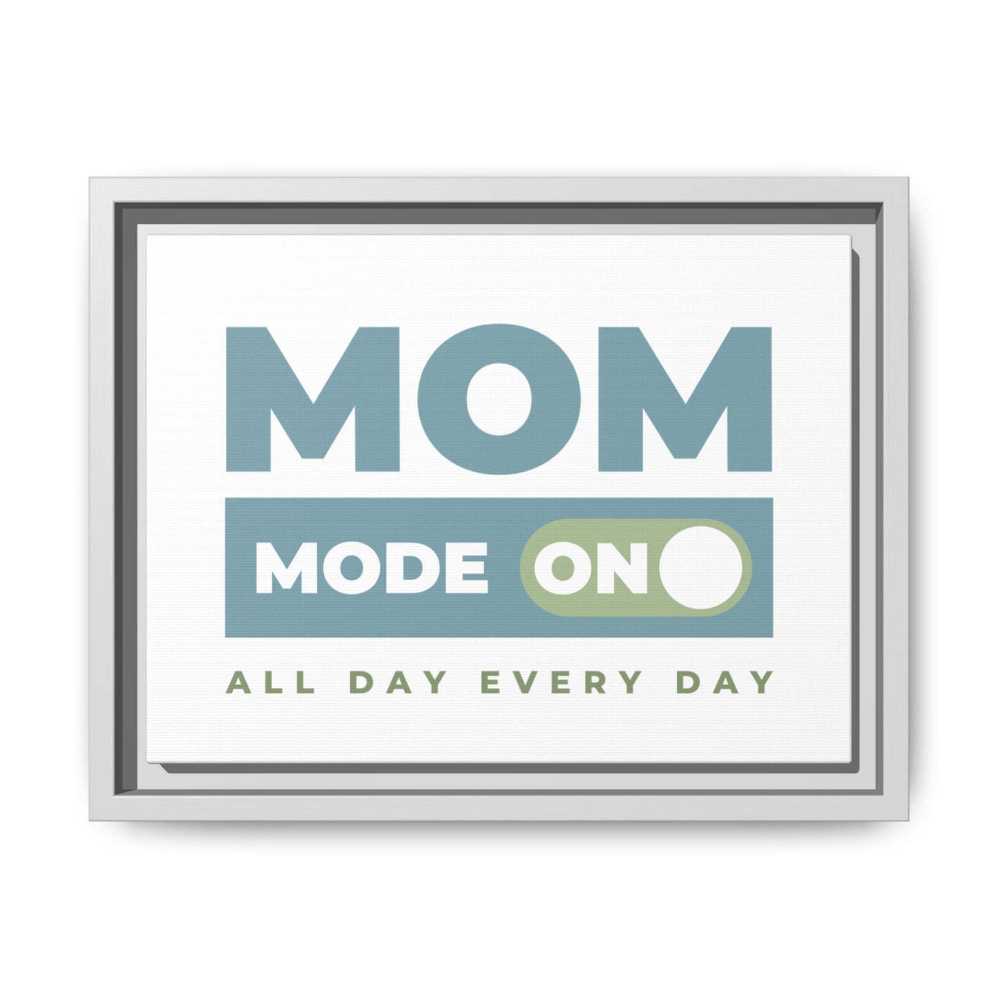 Mom Mode = ON | Matte Canvas, Framed (Multi-color)