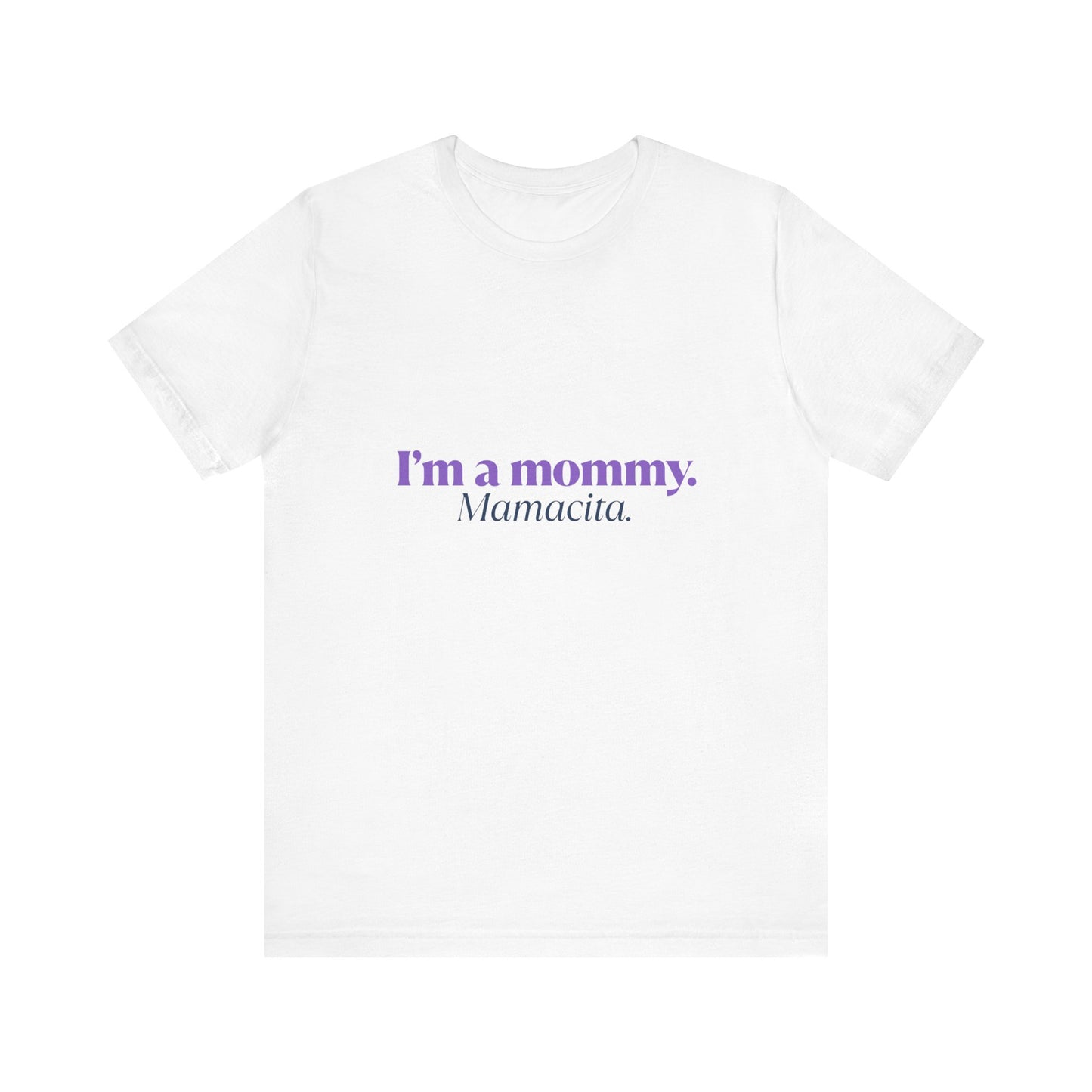 I'm a Mommy | Bella & Canvas Shirt