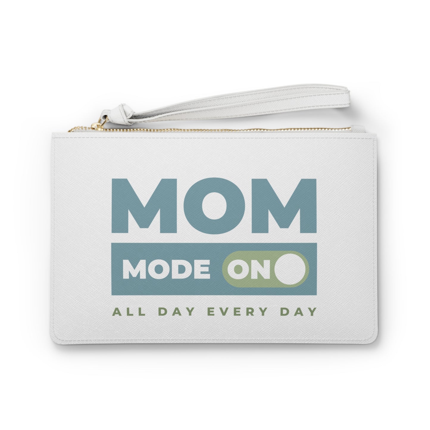 Mom Mode = ON | Clutch Bag