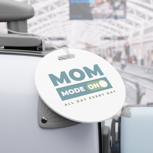 Mom Mode = ON | Luggage Tags
