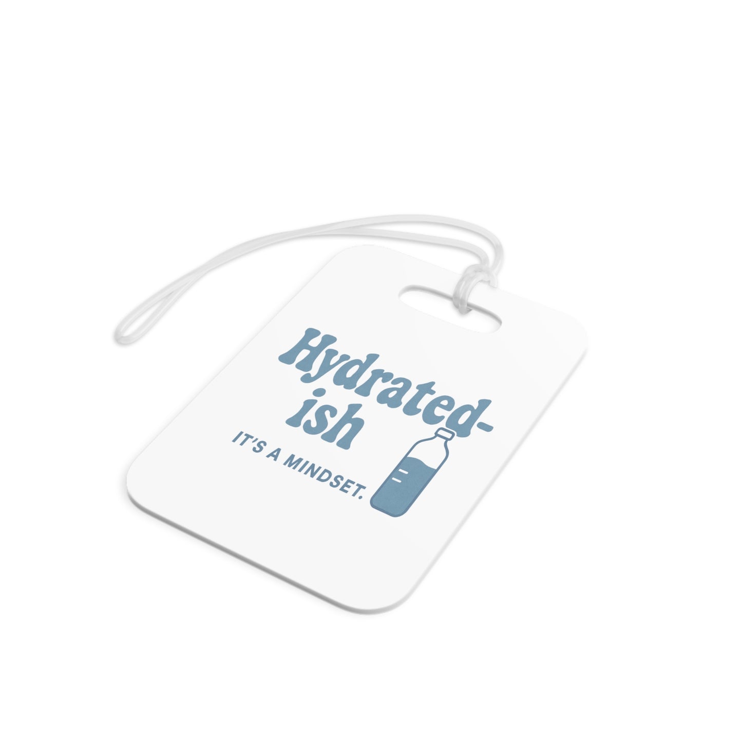 Hydrated-ish | Luggage Tags