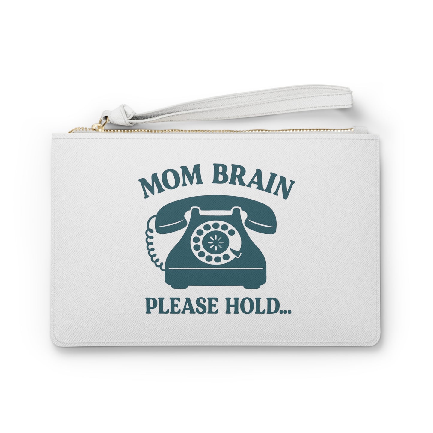 Mom Brain, Please Hold | Clutch Bag