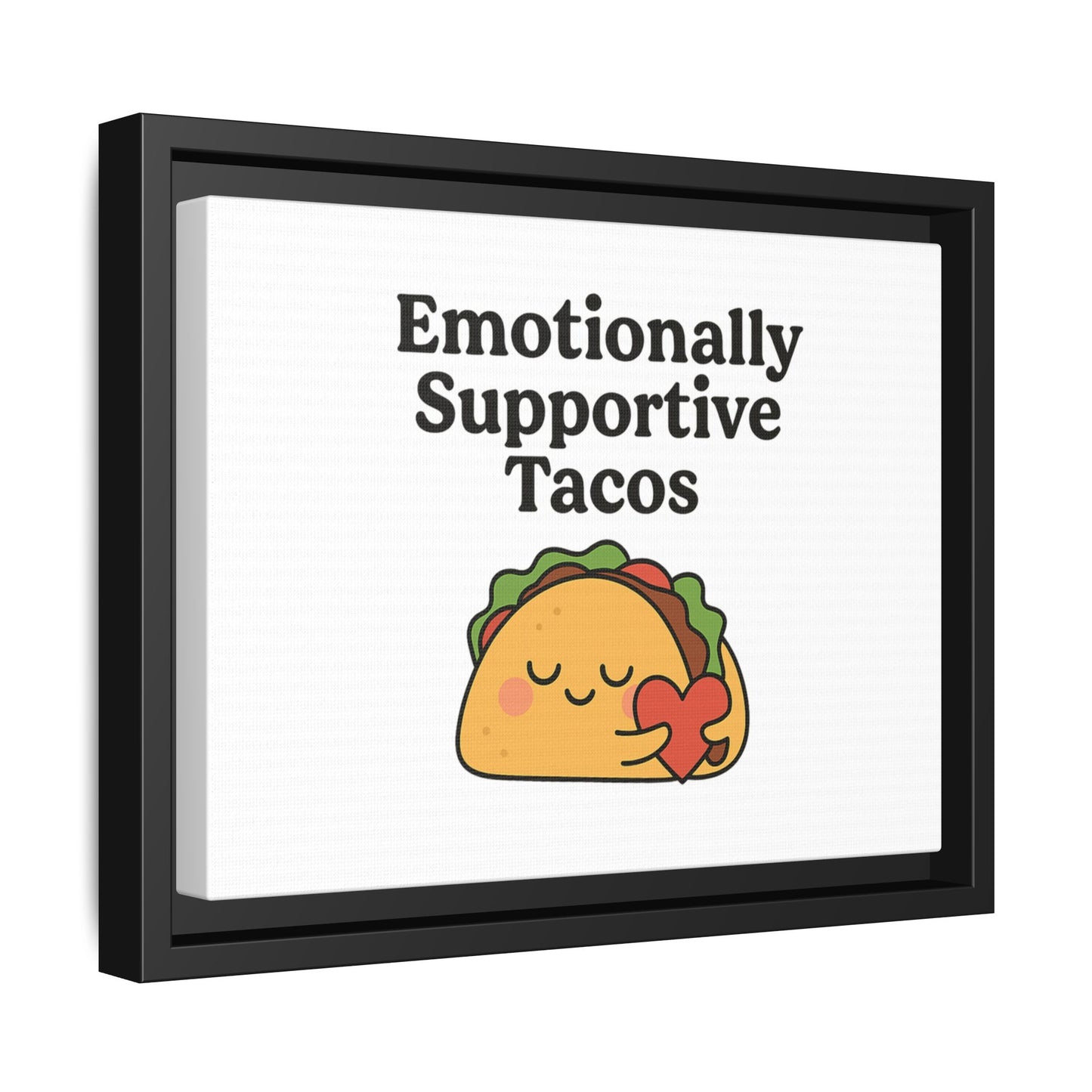 Emotionally Supportive Tacos | Matte Canvas, Framed (Multi-color)