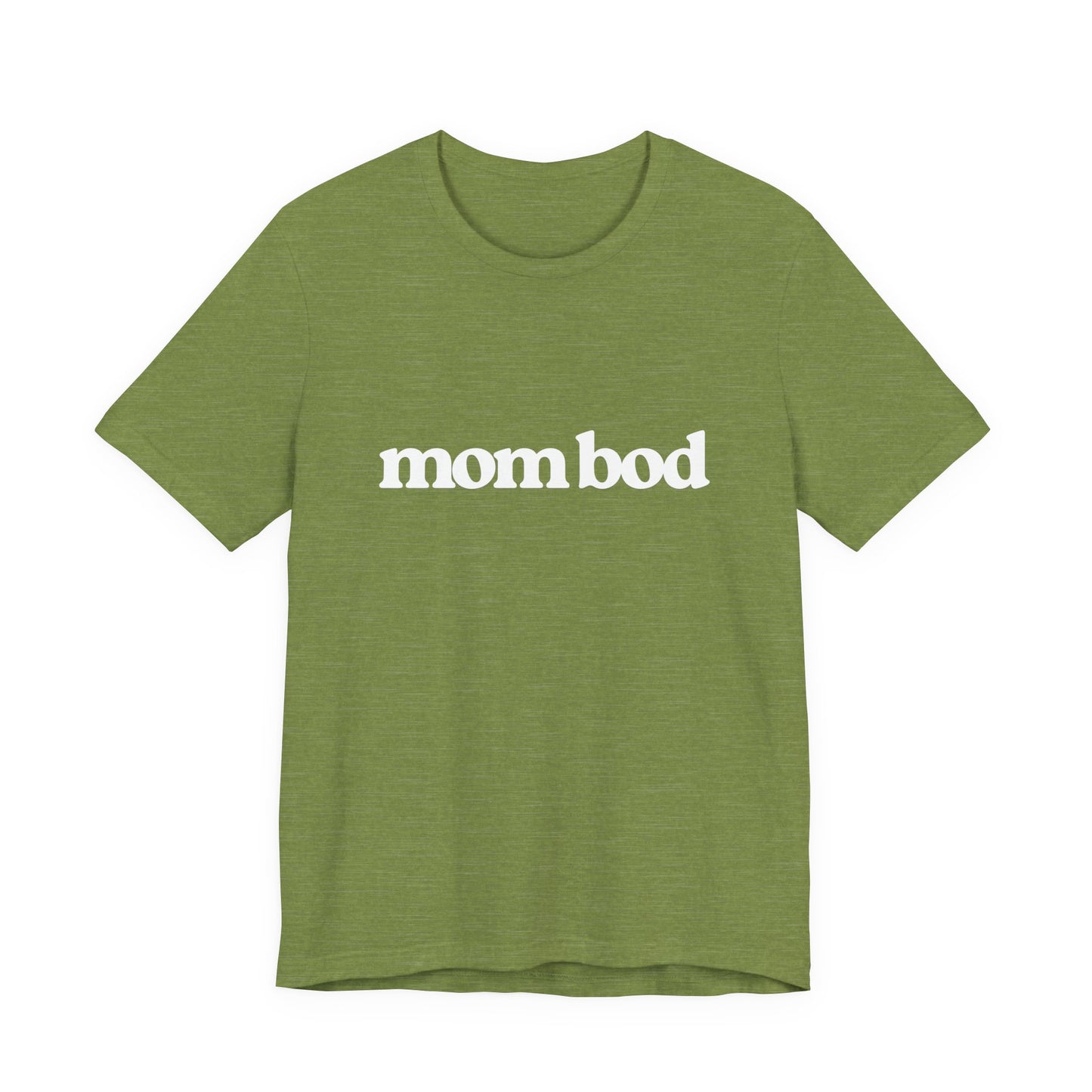 mom bod | Bella & Canvas Shirt