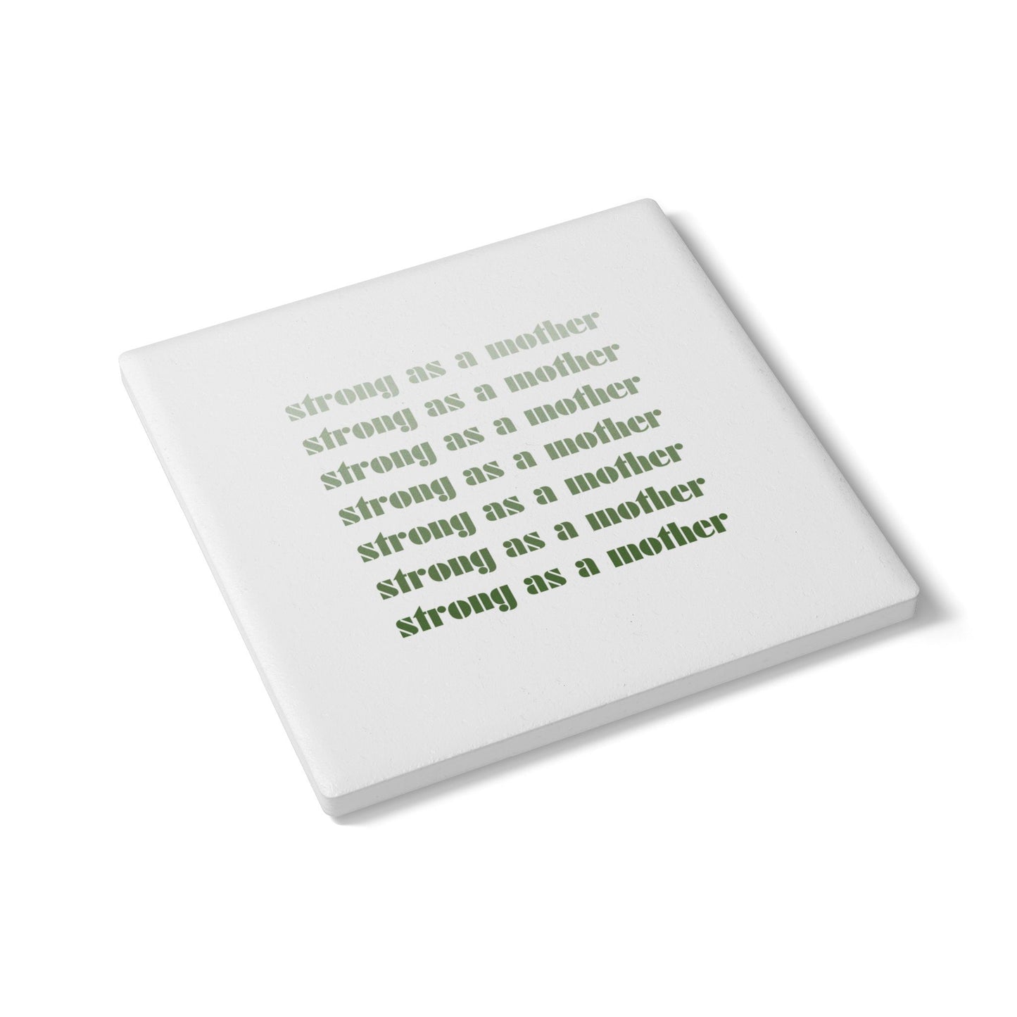 Strong as a Mother  | Ceramic Coaster