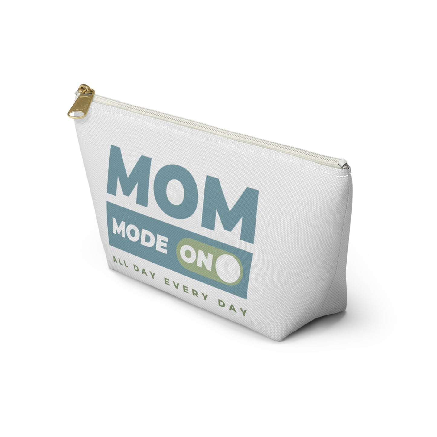 Mom Mode = ON | Accessory Pouch w T-bottom